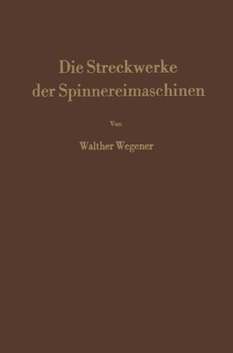 Die Streckwerke der Spinnereimaschinen