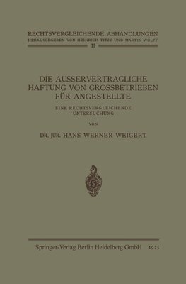 Die Ausservertragliche Haftung von Grossbetrieben für Angestellte