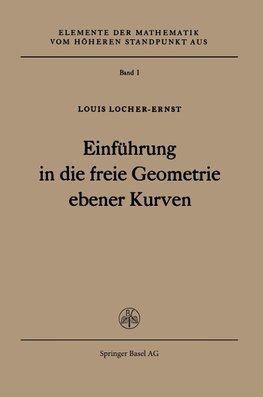 Einführung in die freie Geometrie ebener Kurven