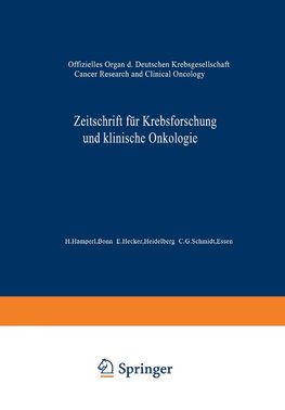 Zeitschrift für Krebsforschung und klinische Onkologie / Cancer Research and Clinical Oncology