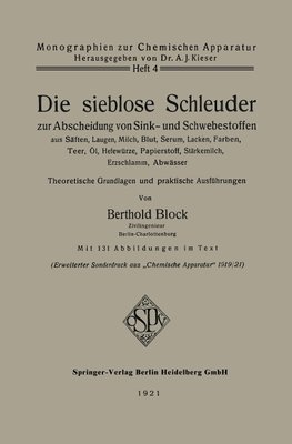 Die sieblose Schleuder zur Abscheidung von Sink- und Schwebestoffen aus Säften, Laugen, Milch, Blut, Serum, Lacken, Farben, Teer, Öl, Hefewürze, Papierstoff, Stärkemilch, Erzschlamm, Abwässer