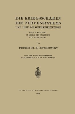 Die Kriegsschäden des Nervensystems und ihre Folgeerscheinungen