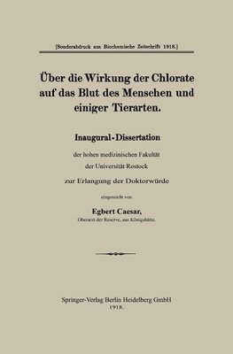 Über die Wirkung der Chlorate auf das Blut des Menschen und einiger Tierarten