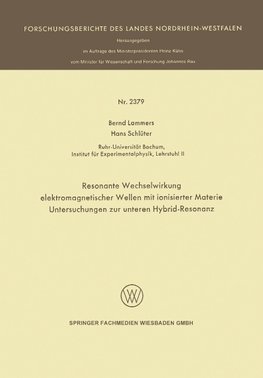 Resonante Wechselwirkung elektromagnetischer Wellen mit ionisierter Materie