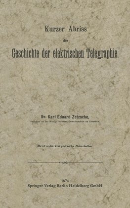 Kurzer Abriss der Geschichte der elektrischen Telegraphie