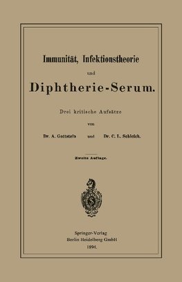 Immunität, Infektionstheorie und Diphtherie-Serum