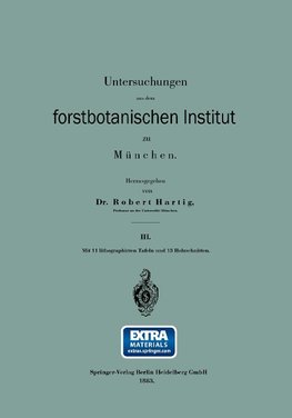 Untersuchungen aus dem forstbotanischen Institut zu München