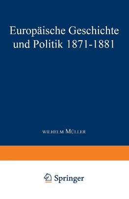 Europäische Geschichte und Politik 1871-1881