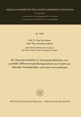 Ein Operatorenkalkül zur Lösung gewöhnlicher und partieller Differenzengleichungssysteme von Funktionen diskreter Veränderlicher und seine Anwendungen