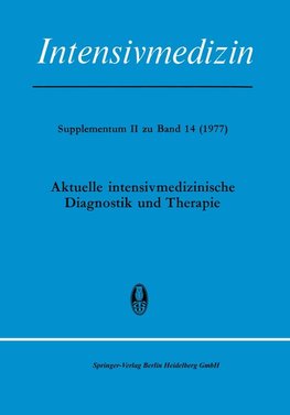 Aktuelle Intensivmedizinische Diagnostik und Therapie