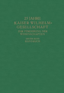 25 Jahre Kaiser Wilhelm-Gesellschaft zur Förderung der Wissenschaften