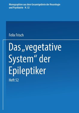 Das "Vegetative System" der Epileptiker