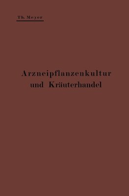 Arzneipflanzenkultur und Kräuterhandel