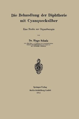 Die Behandlung der Diphtherie mit Cyanquecksilber