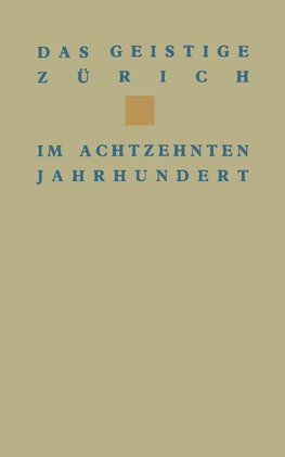 Das geistige Zürich im 18. Jahrhundert