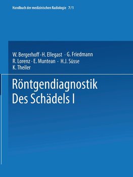 Röntgendiagnostik des Schädels I / Roentgen Diagnosis of the Skull I