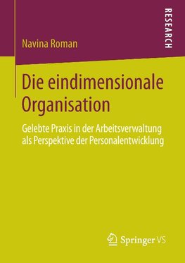 Die eindimensionale Organisation