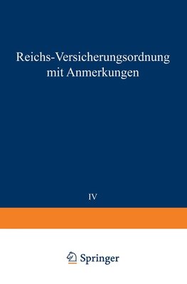 Reichs-Versicherungsordnung mit Anmerkungen