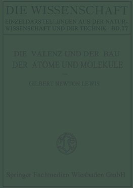 Die Valenz und der Bau der Atome und Moleküle