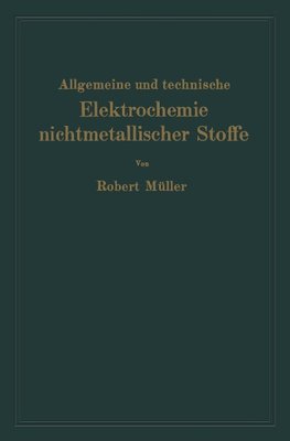 Allgemeine und technische Elektrochemie nichtmetallischer Stoffe