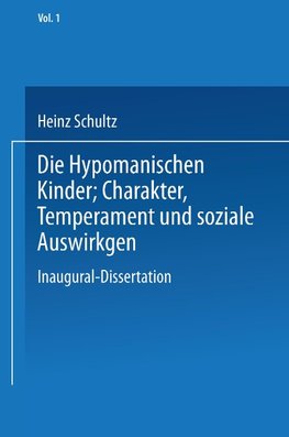 Die Hypomanischen Kinder, Charakter, Temperament und soziale Auswirkungen