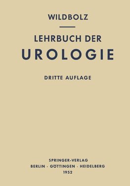 Lehrbuch der Urologie und der Chirurgischen Krankheiten der Männlichen Geschlechtsorgane