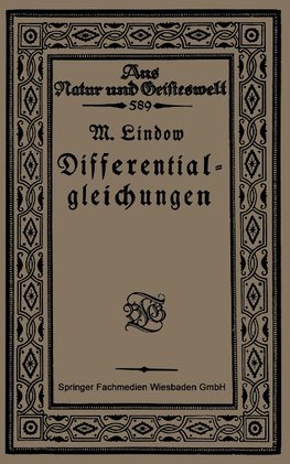 Differentialgleichungen unter Berücksichtigung der praktischen Anwendung in der Technik mit zahlreichen Beispielen und Aufgaben versehen