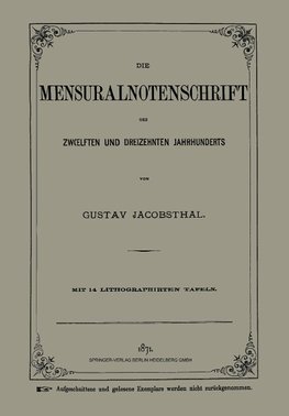 Die Mensuralnotenschrift des Zwoelften und Dreizehnten Jahrhunderts