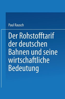 Der Rohstofftarif der deutschen Bahnen und seine wirtschaftliche Bedeutung