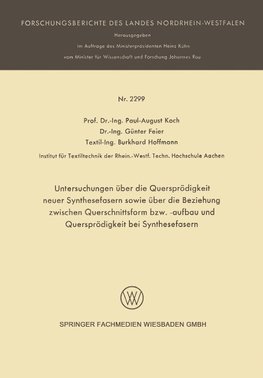 Untersuchungen über die Quersprödigkeit neuer Synthesefasern sowie über die Beziehung zwischen Querschnittsform bzw. -aufbau und Quersprödigkeit bei Synthesefasern