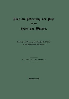 Über die Bedeutung der Pilze für das Leben des Waldes