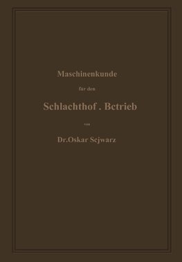 Maschinenkunde für den Schlachthof-Betrieb