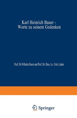 Karl Heinrich Bauer, Worte zu Seinem Gedenken