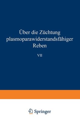 Über die Züchtung plasmoparawiderstandsfähiger Reben