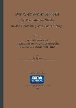 Die Absatzverhältnisse der Königlichen Saarbrücker Steinkohlengruben in den letzten 20 Jahren (1884-1903)