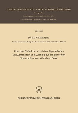 Über den Einfluß der elastischen Eigenschaften von Zementstein und Zuschlag auf die elastischen Eigenschaften von Mörtel und Beton