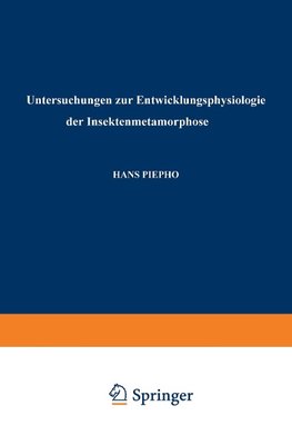 Untersuchungen zur Entwicklungsphysiologie der Insektenmetamorphose