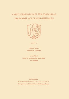 Probleme der Kernphysik. Isotope als Forschungsmittel in der Chemie und Biochemie