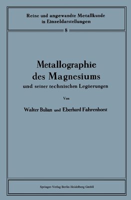 Metallographie des Magnesiums und seiner technischen Legierungen