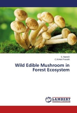 Wild Edible Mushroom in Forest Ecosystem