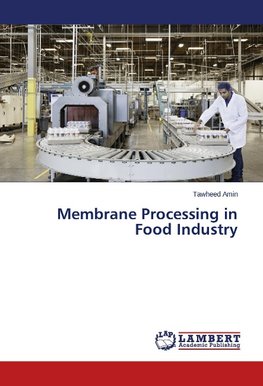 Membrane Processing in Food Industry