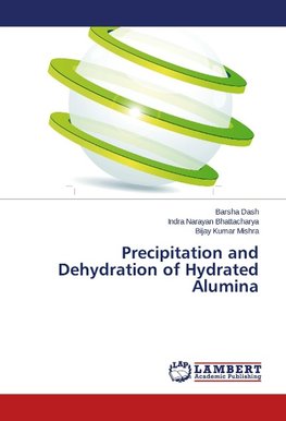 Precipitation and Dehydration of Hydrated Alumina