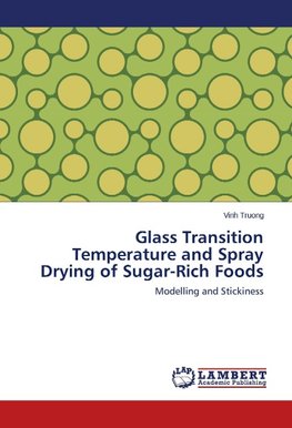 Glass Transition Temperature and Spray Drying of Sugar-Rich Foods