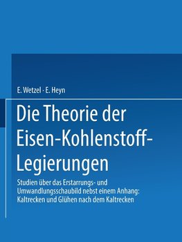 Die Theorie der Eisen-Kohlenstoff-Legierungen