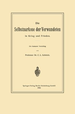 Die Selbstnarkose der Verwundeten in Krieg und Frieden