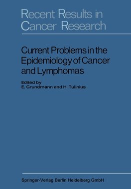 Current Problems in the Epidemiology of Cancer and Lymphomas