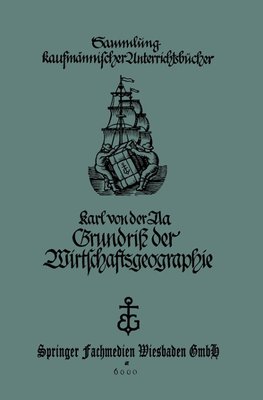 Grundriß der Wirtschaftsgeographie (mit Berücksichtigung der Bürgerkunde)