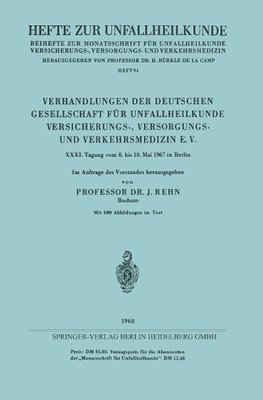 Verhandlungen der Deutschen Gesellschaft für Unfallheilkunde Versicherungs-, Versorgungs- und Verkehrsmedizin E. V.