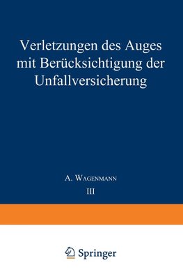 Verletzungen des Auges mit Berücksichtigung der Unfallversicherung