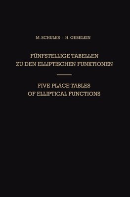 Fünfstellige Tabellen zu den Elliptischen Funktionen / Five Place Tables of Elliptical Functions